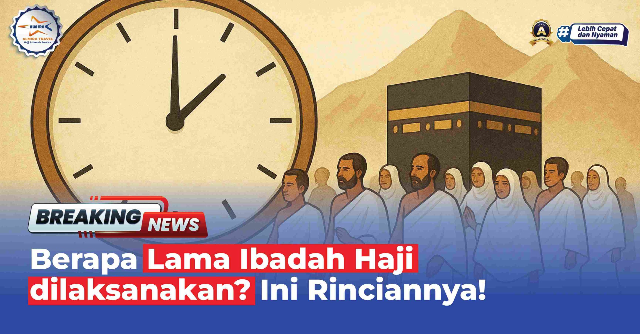 Berapa Lama Ibadah Haji